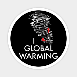 I (tornado🌪) Global Warming Magnet